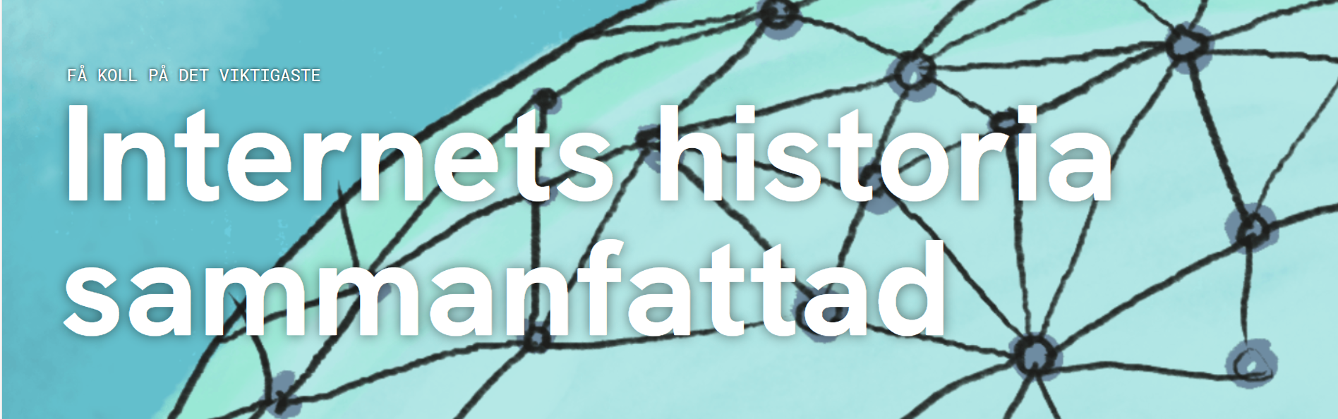 Bild med text 'Internets historia samanfattning'